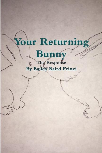 Knjiga Your Returning Bunny Bailey Baird Frinzi