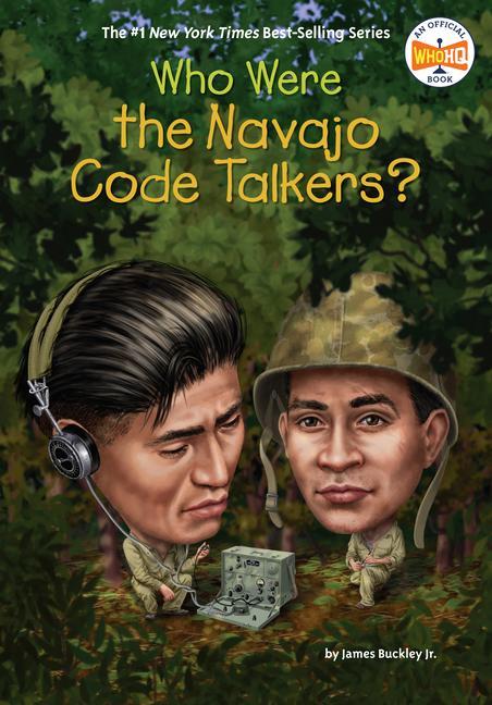 Kniha Who Were the Navajo Code Talkers? Who Hq