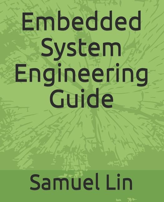 Βιβλίο Embedded System Engineering Guide Samuel Hj Lin