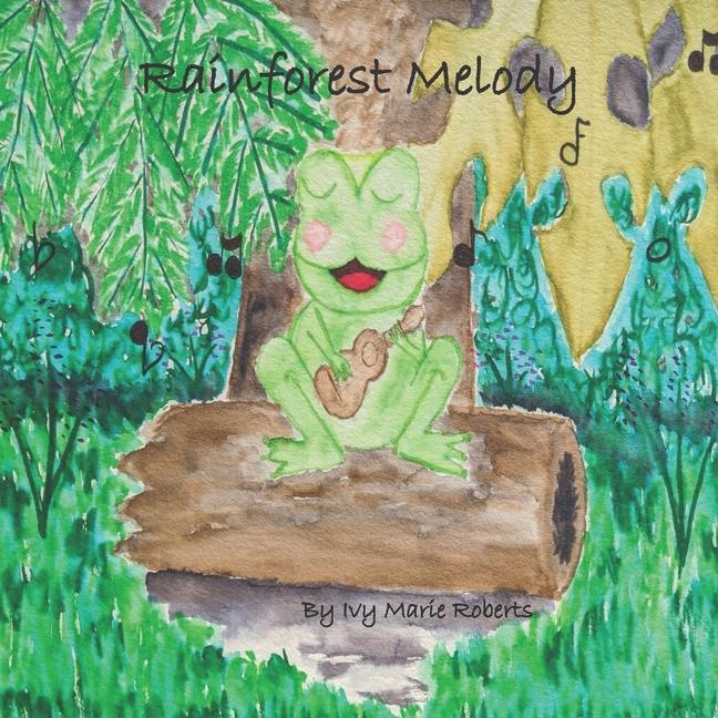 Knjiga Rainforest Melody Ivy Marie Roberts