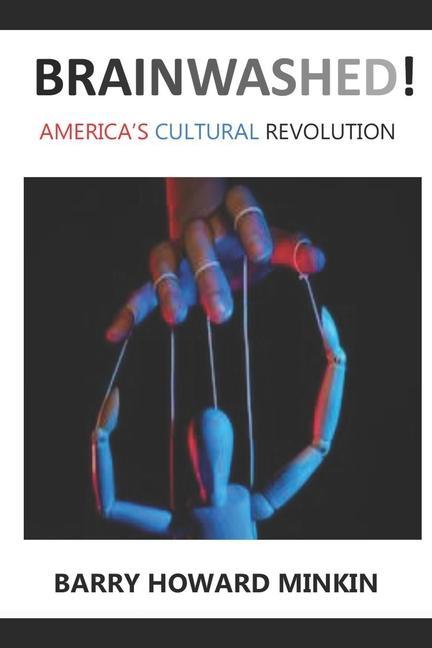 Βιβλίο Brainwashed! America's Cultural Revolution Barry Minkin