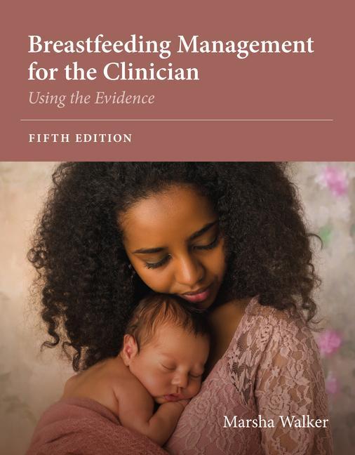 Kniha Breastfeeding Management for the Clinician: Using the Evidence 