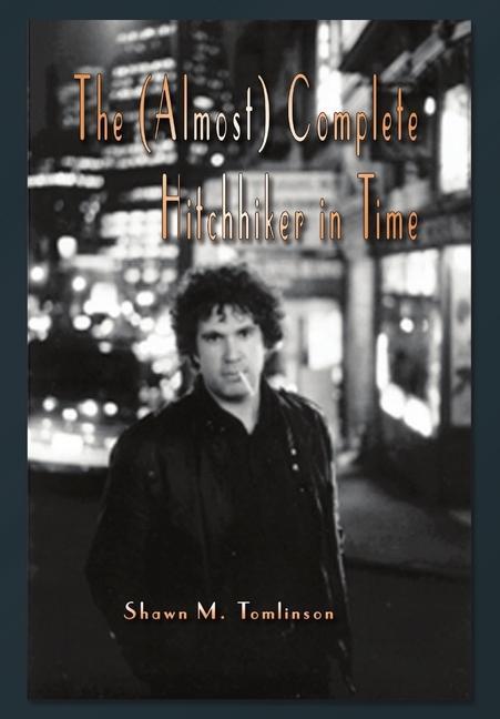 Carte (Almost) Complete Hitchhiker in Time Shawn M. Tomlinson