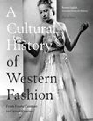 Carte Cultural History of Western Fashion Nazanin Hedayat Munroe