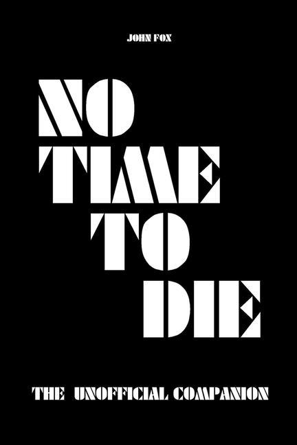 Könyv No Time to Die - The Unofficial Companion 