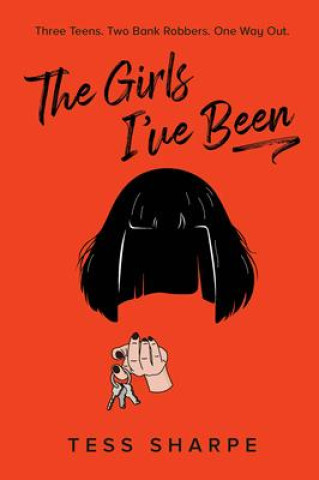 Carte The Girls I've Been Tess Sharpe