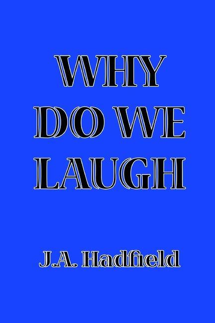 Knjiga Why Do We Laugh J. a. Hadfield