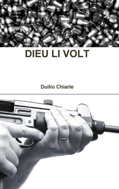 Knjiga Dieu Li Volt Duilio Chiarle