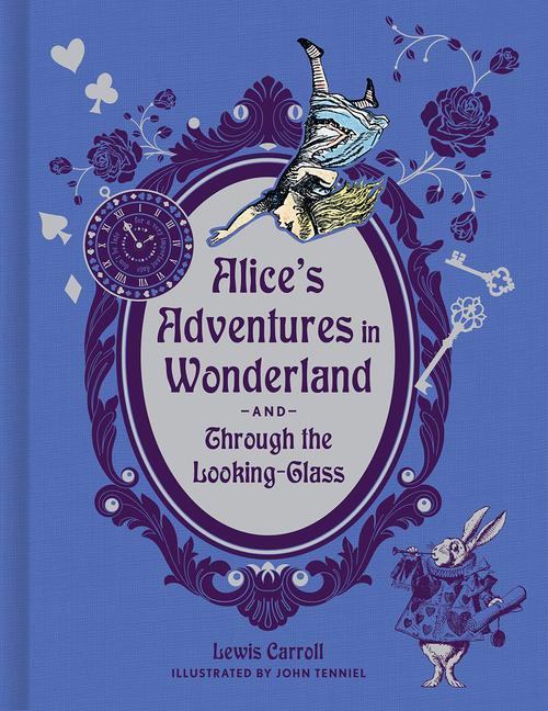 Carte Alice's Adventures in Wonderland and Through the Looking Glass John Tenniel