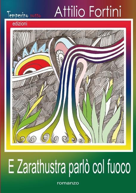 Boek E Zarathustra Parlo Col Fuoco Attilio Fortini