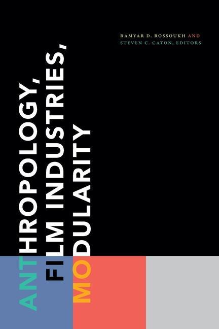 Knjiga Anthropology, Film Industries, Modularity Steven C. Caton
