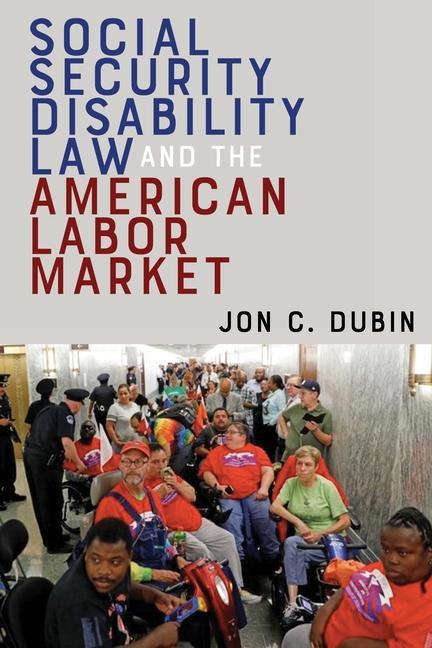 Книга Social Security Disability Law and the American Labor Market 
