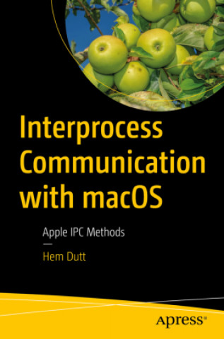 Book Interprocess Communication with macOS Hem Dutt
