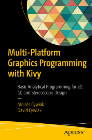 Book Multi-Platform Graphics Programming with Kivy David Cywiak