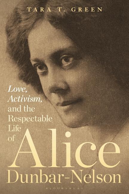 Kniha Love, Activism, and the Respectable Life of Alice Dunbar-Nelson 