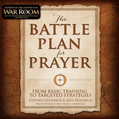 Digital The Battle Plan for Prayer: From Basic Training to Targeted Strategy Alex Kendrick