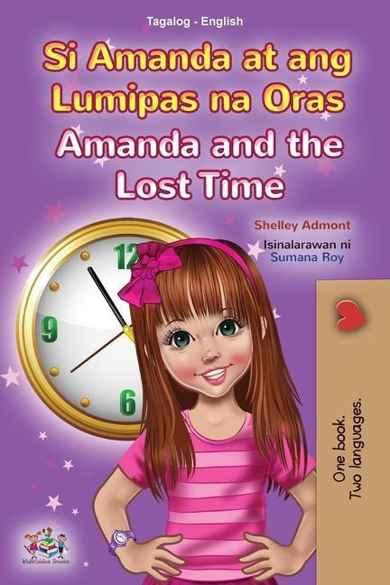 Carte Amanda and the Lost Time (Tagalog English Bilingual Book for Kids) Kidkiddos Books