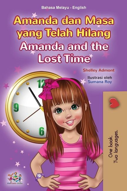 Kniha Amanda and the Lost Time (Malay English Bilingual Book for Kids) Kidkiddos Books