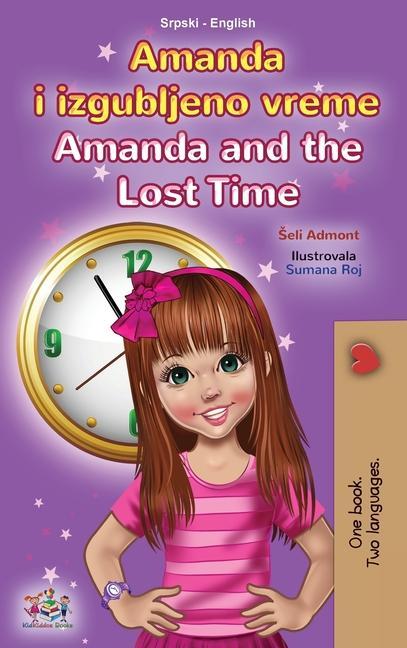 Carte Amanda and the Lost Time (Serbian English Bilingual Book for Kids - Latin Alphabet) Kidkiddos Books