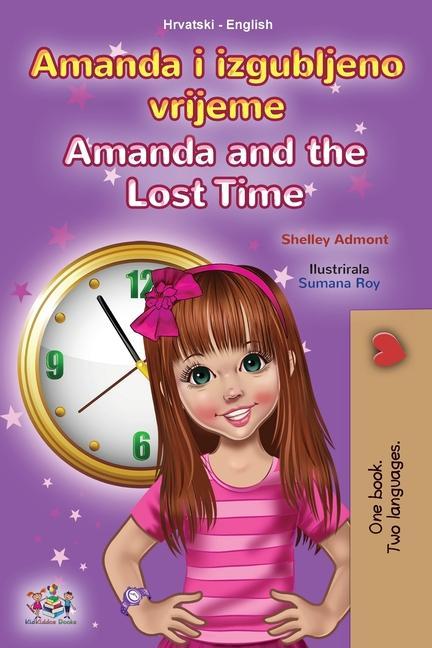 Kniha Amanda and the Lost Time (Croatian English Bilingual Children's Book) Kidkiddos Books