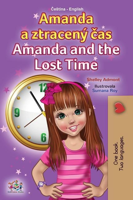 Kniha Amanda and the Lost Time (Czech English Bilingual Book for Kids) Kidkiddos Books
