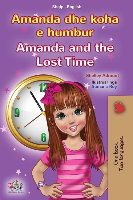 Kniha Amanda and the Lost Time (Albanian English Bilingual Book for Kids) Kidkiddos Books