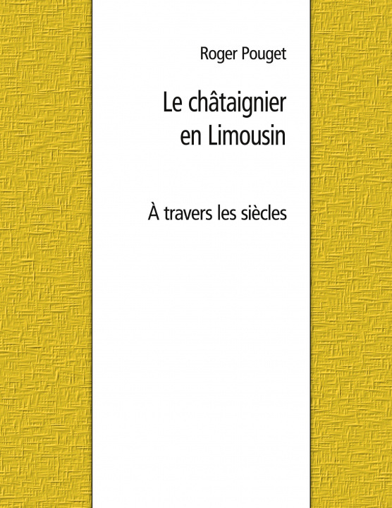 Βιβλίο Le châtaignier en Limousin 