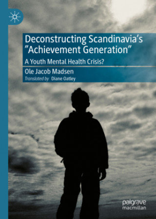 Kniha Deconstructing Scandinavia's "Achievement Generation" Diane Oatley