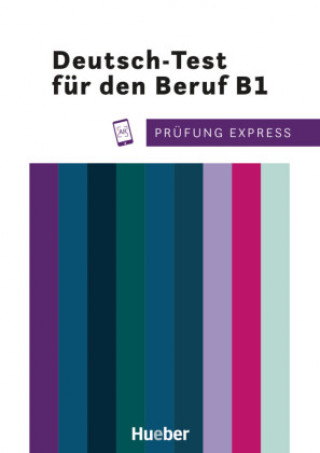 Kniha Prüfung Express - Deutsch-Test für den Beruf B1. Übungsbuch mit Audios Online Isabel Buchwald-Wargenau