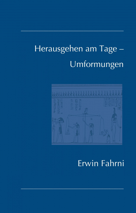 Βιβλίο Herausgehen am Tage - Umformungen Erwin Fahrni