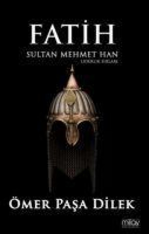 Книга Fatih Sultan Mehmet Han - Liderlik Sirlari 