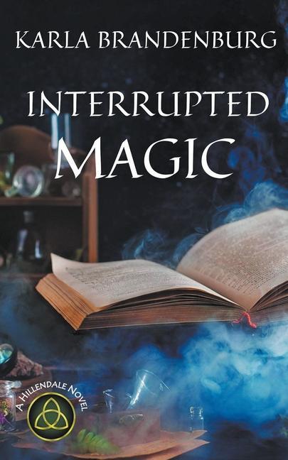 Knjiga Interrupted Magic Karla Brandenburg