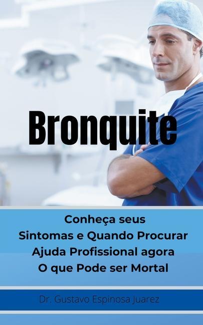 Kniha Bronquite Conheca seus Sintomas e Quando Procurar Ajuda Profissional agora O que Pode ser Mortal 