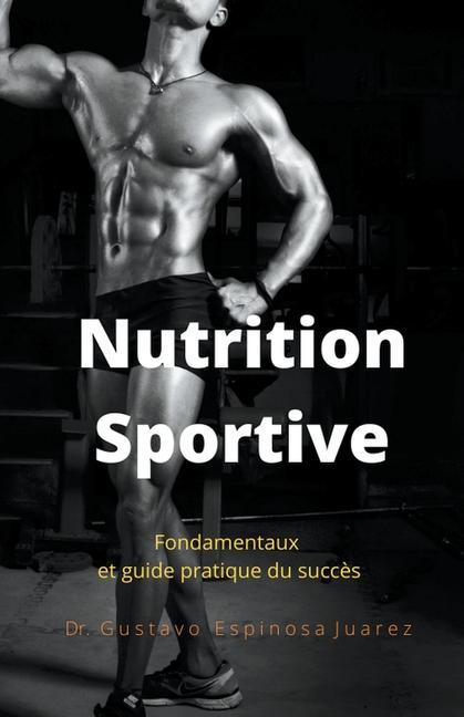 Könyv Nutrition Sportive Fondamentaux et guide pratique du succes 