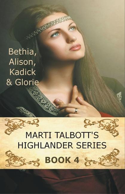 Knjiga Marti Talbott's Highlander Series 4 Marti Talbott