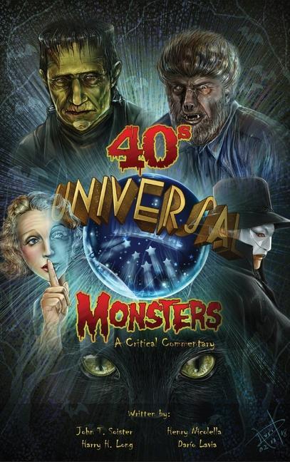 Knjiga Universal '40s Monsters (hardback) John T. Soister