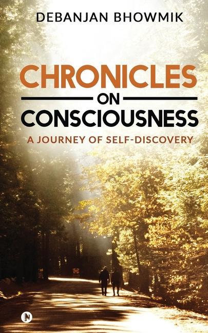 Knjiga Chronicles on Consciousness Debanjan Bhowmik