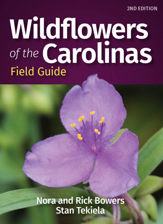 Kniha Wildflowers of the Carolinas Field Guide Rick Bowers
