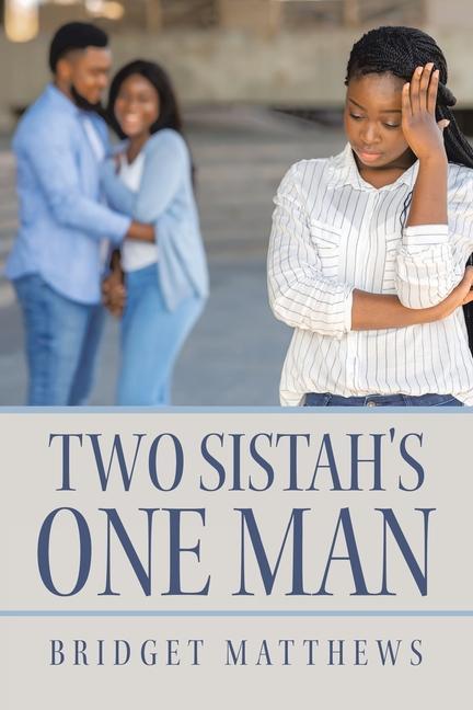 Carte Two Sistah's One Man Bridget Matthews