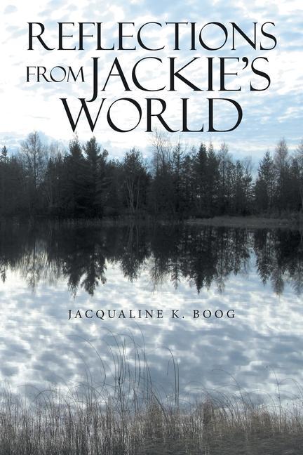 Buch Reflections from Jackie's World Jacqualine K. Boog
