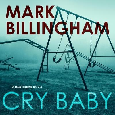 Audio Cry Baby Lib/E: A Tom Thorne Novel Mark Billingham