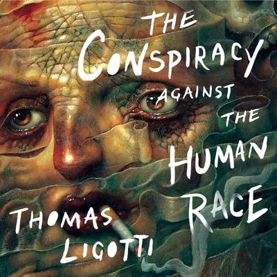 Digital The Conspiracy Against the Human Race: A Contrivance of Horror Eric Martin