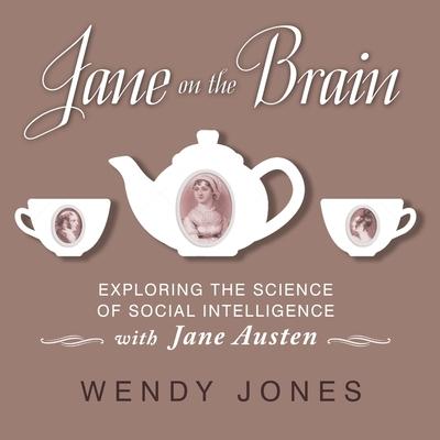 Аудио Jane on the Brain Lib/E: Exploring the Science of Social Intelligence with Jane Austen Cassandra Campbell