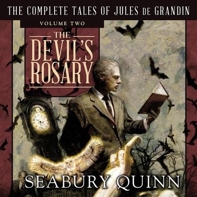 Audio The Devil's Rosary: The Complete Tales of Jules de Grandin, Volume Two George A. Vanderburgh