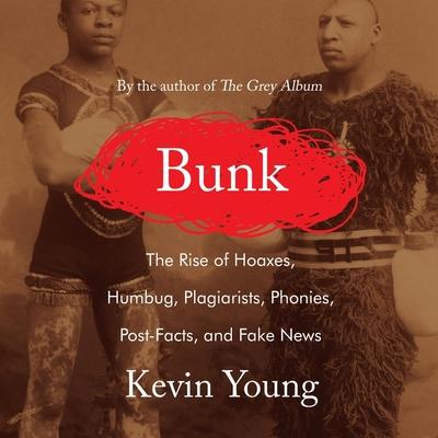 Digital Bunk: The Rise of Hoaxes, Humbug, Plagiarists, Phonies, Post-Facts, and Fake News Mirron Willis