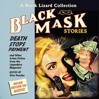 Digital Black Mask 10: Death Stops Payment: And Other Crime Fiction from the Legendary Magazine Carol Monda