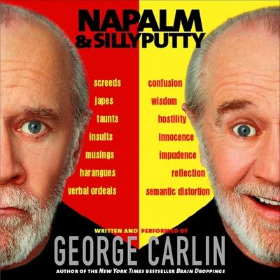 Audio Napalm and Silly Putty Lib/E George Carlin