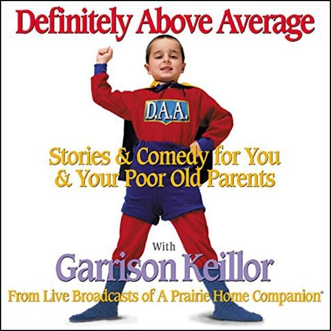 Digital Definitely Above Average: Stories & Comedy for You & Your Poor Old Parents 