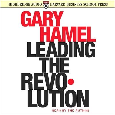 Audio Leading the Revolution Lib/E Gary Hamel