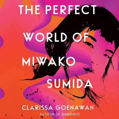 Audio The Perfect World of Miwako Sumida Lib/E David Shih